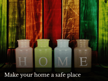 Make your home a safe place