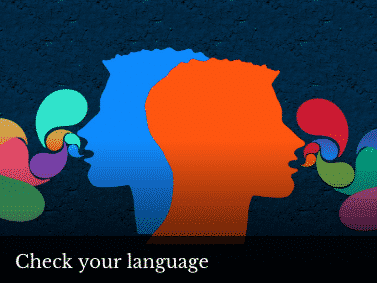 Check your language