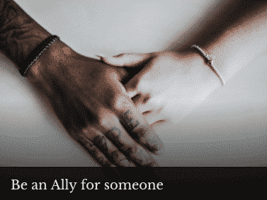 Be an Ally for someone